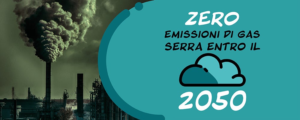 Zero emissioni di gas serra entro il 2050
